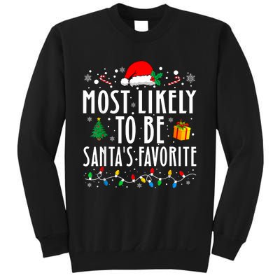 Most Likely To Be SantaS Favorite Funny Family Christmas Sweatshirt