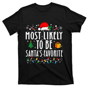 Most Likely To Be SantaS Favorite Funny Family Christmas T-Shirt