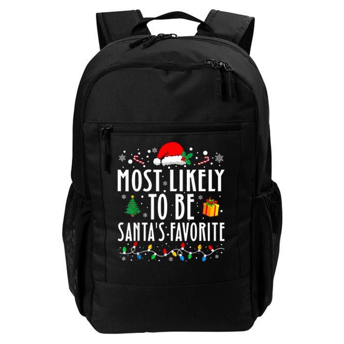 Most Likely To Be SantaS Favorite Funny Family Christmas Daily Commute Backpack