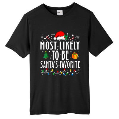 Most Likely To Be SantaS Favorite Funny Family Christmas Tall Fusion ChromaSoft Performance T-Shirt