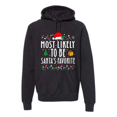 Most Likely To Be SantaS Favorite Funny Family Christmas Premium Hoodie