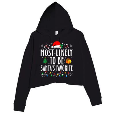 Most Likely To Be SantaS Favorite Funny Family Christmas Crop Fleece Hoodie