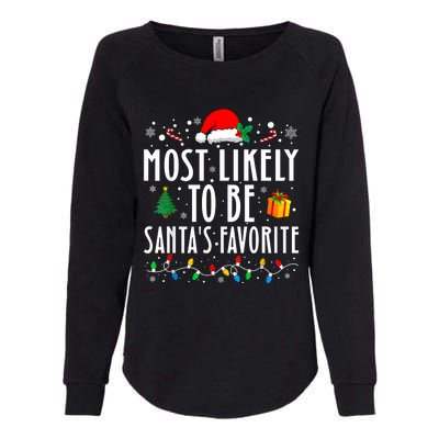 Most Likely To Be SantaS Favorite Funny Family Christmas Womens California Wash Sweatshirt