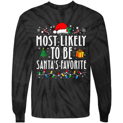 Most Likely To Be SantaS Favorite Funny Family Christmas Tie-Dye Long Sleeve Shirt