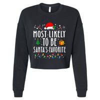 Most Likely To Be SantaS Favorite Funny Family Christmas Cropped Pullover Crew