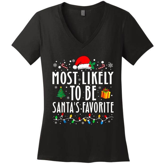 Most Likely To Be SantaS Favorite Funny Family Christmas Women's V-Neck T-Shirt