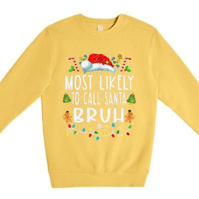 Most Likely To Call Santa Bruh Christmas Family Matching Premium Crewneck Sweatshirt