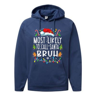 Most Likely To Call Santa Bruh Christmas Family Matching Performance Fleece Hoodie