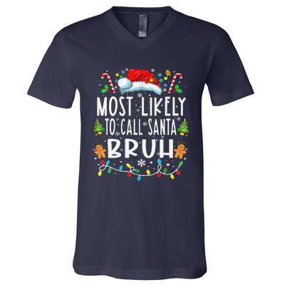 Most Likely To Call Santa Bruh Christmas Family Matching V-Neck T-Shirt