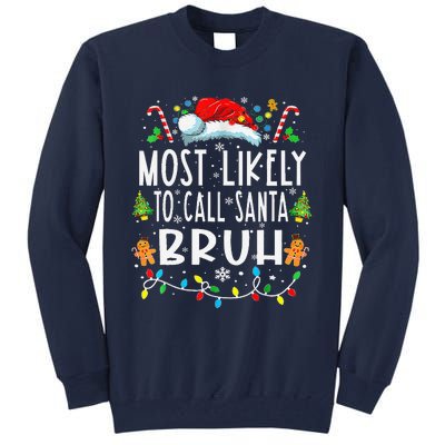 Most Likely To Call Santa Bruh Christmas Family Matching Tall Sweatshirt