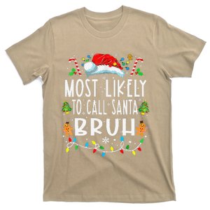 Most Likely To Call Santa Bruh Christmas Family Matching T-Shirt