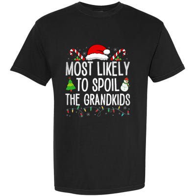 Most Likely To Spoil The Grand Funny Christmas Grandma  Garment-Dyed Heavyweight T-Shirt