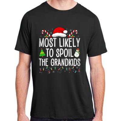 Most Likely To Spoil The Grand Funny Christmas Grandma  Adult ChromaSoft Performance T-Shirt