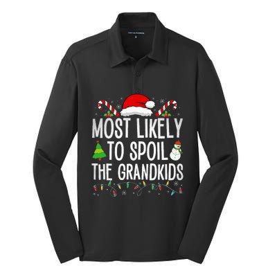 Most Likely To Spoil The Grand Funny Christmas Grandma  Silk Touch Performance Long Sleeve Polo