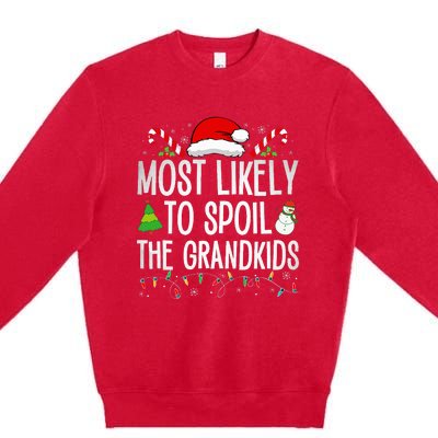 Most Likely To Spoil The Grand Funny Christmas Grandma  Premium Crewneck Sweatshirt