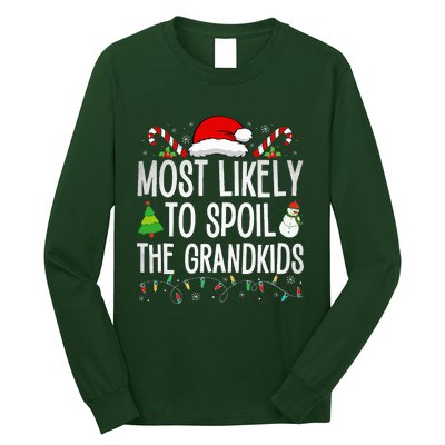 Most Likely To Spoil The Grand Funny Christmas Grandma  Long Sleeve Shirt