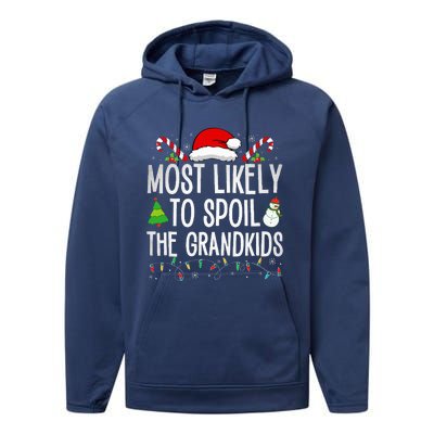 Most Likely To Spoil The Grand Funny Christmas Grandma  Performance Fleece Hoodie