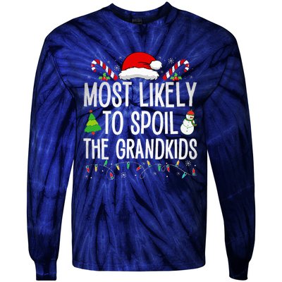 Most Likely To Spoil The Grand Funny Christmas Grandma  Tie-Dye Long Sleeve Shirt