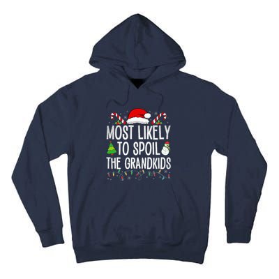 Most Likely To Spoil The Grand Funny Christmas Grandma  Tall Hoodie