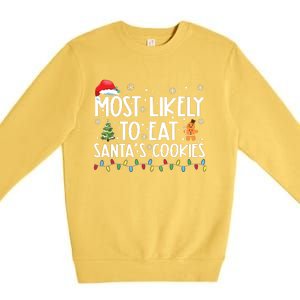 Most Likely To Eat Santas Cookies Funny Christmas Premium Crewneck Sweatshirt