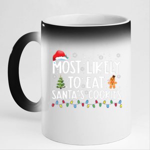 Most Likely To Eat Santas Cookies Funny Christmas 11oz Black Color Changing Mug