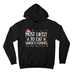 Most Likely To Eat Santas Cookies Funny Christmas Hoodie