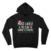 Most Likely To Eat Santas Cookies Funny Christmas Hoodie