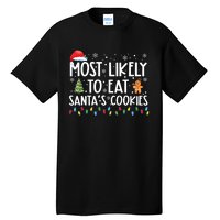 Most Likely To Eat Santas Cookies Funny Christmas Tall T-Shirt