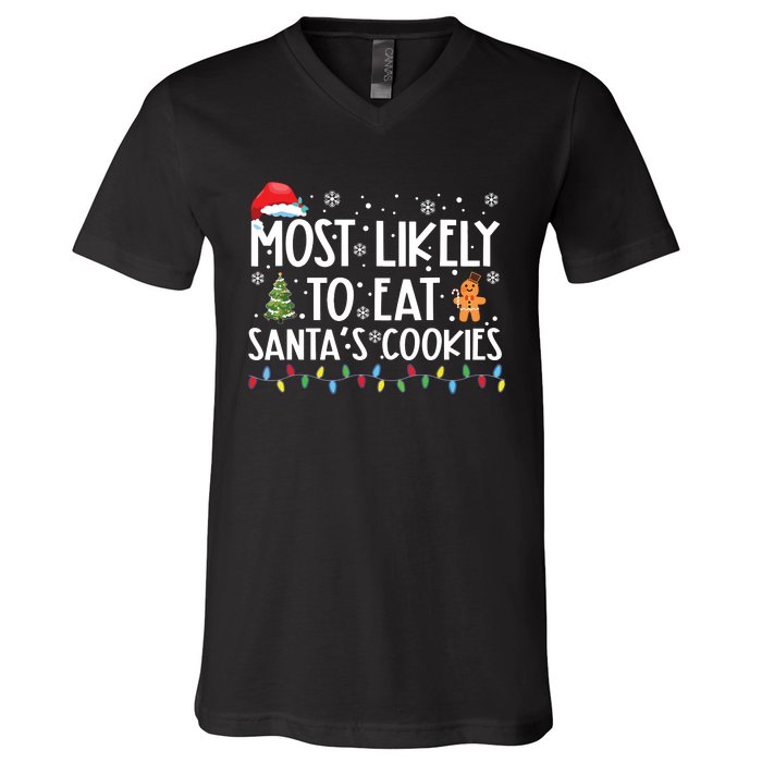 Most Likely To Eat Santas Cookies Funny Christmas V-Neck T-Shirt