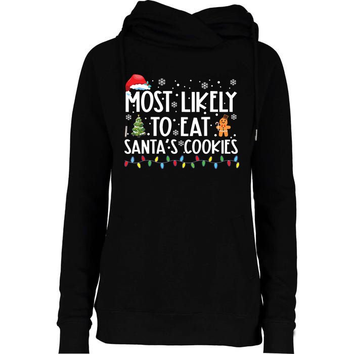 Most Likely To Eat Santas Cookies Funny Christmas Womens Funnel Neck Pullover Hood