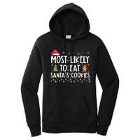 Most Likely To Eat Santas Cookies Funny Christmas Women's Pullover Hoodie