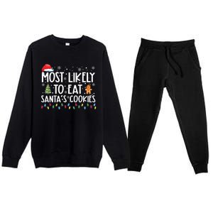 Most Likely To Eat Santas Cookies Funny Christmas Premium Crewneck Sweatsuit Set