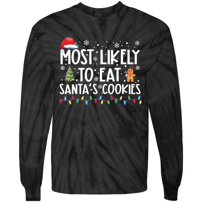 Most Likely To Eat Santas Cookies Funny Christmas Tie-Dye Long Sleeve Shirt