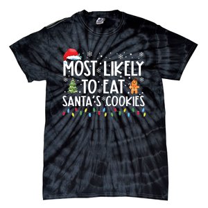 Most Likely To Eat Santas Cookies Funny Christmas Tie-Dye T-Shirt