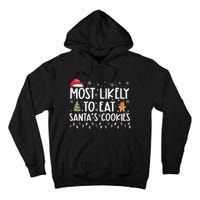 Most Likely To Eat Santas Cookies Funny Christmas Tall Hoodie