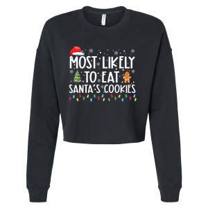 Most Likely To Eat Santas Cookies Funny Christmas Cropped Pullover Crew