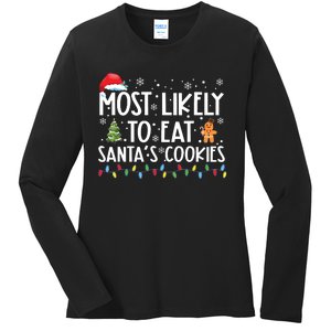 Most Likely To Eat Santas Cookies Funny Christmas Ladies Long Sleeve Shirt