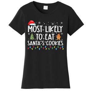 Most Likely To Eat Santas Cookies Funny Christmas Women's T-Shirt