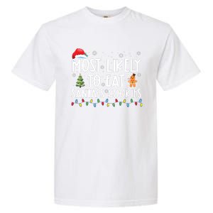 Most Likely To Eat Santas Cookies Funny Christmas Garment-Dyed Heavyweight T-Shirt