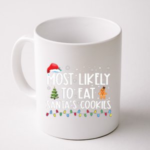 Most Likely To Eat Santas Cookies Funny Christmas Coffee Mug