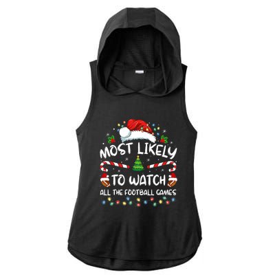 Most Likely To Watch All The Football Games Christmas Xmas Ladies PosiCharge Tri-Blend Wicking Draft Hoodie Tank