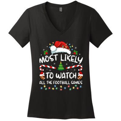 Most Likely To Watch All The Football Games Christmas Xmas Women's V-Neck T-Shirt