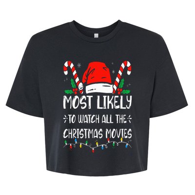 Most Likely To Watch All The Christmas Movies Funny Family Bella+Canvas Jersey Crop Tee