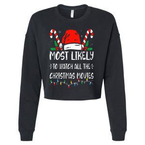 Most Likely To Watch All The Christmas Movies Funny Family Cropped Pullover Crew