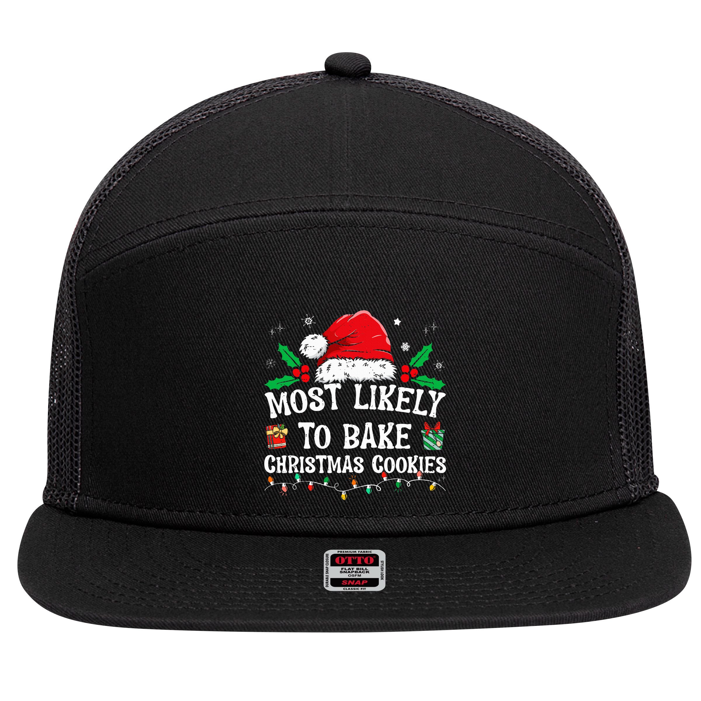 Most Likely To Bake Christmas Cookies Funny Baker Christmas 7 Panel Mesh Trucker Snapback Hat