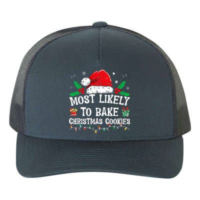 Most Likely To Bake Christmas Cookies Funny Baker Christmas Yupoong Adult 5-Panel Trucker Hat