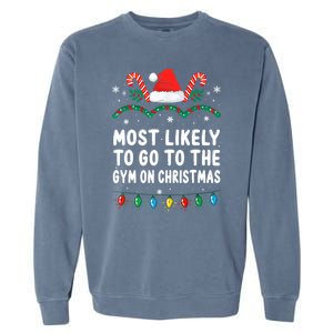 Most Likely To Go To The Gym On Christmas Family Pajamas Garment-Dyed Sweatshirt