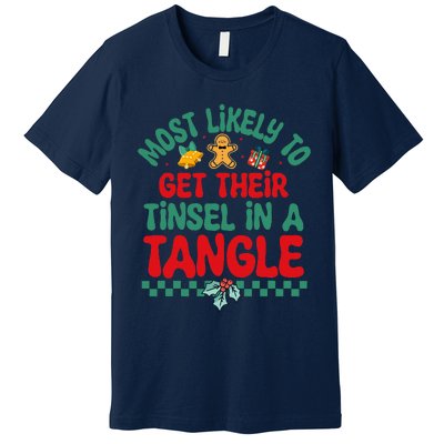 Most Likely To Get Their Tinsel In A Tangle Christmas Pajama Premium T-Shirt