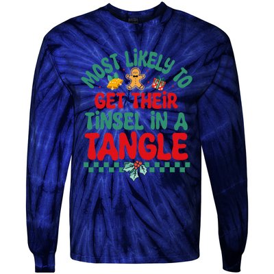 Most Likely To Get Their Tinsel In A Tangle Christmas Pajama Tie-Dye Long Sleeve Shirt