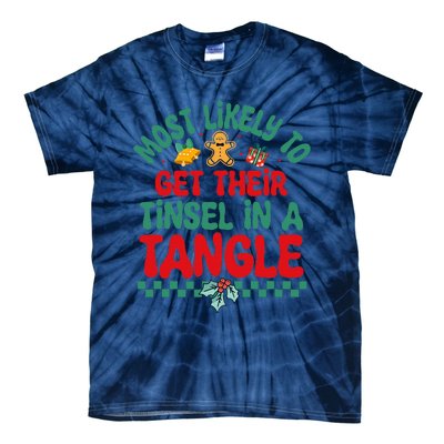 Most Likely To Get Their Tinsel In A Tangle Christmas Pajama Tie-Dye T-Shirt